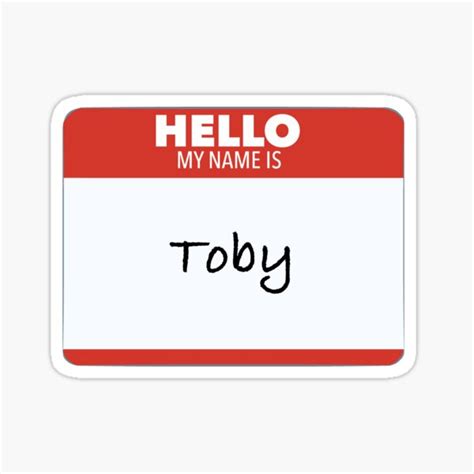 my name is toby